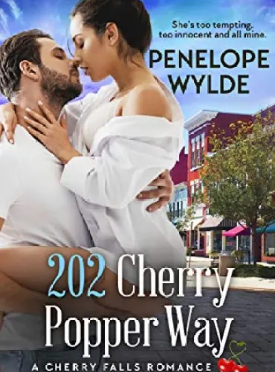 202 Cherry Popper Way: A Small Town Friends to Lovers Firefighter Romance