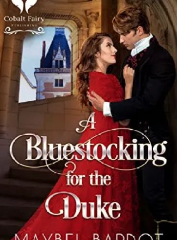 A Bluestocking for the Duke: A Steamy Historical Regency Romance Novel (The Hale Sisters Book 1)