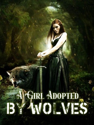 A Girl Adopted By Wolves (Three book set)