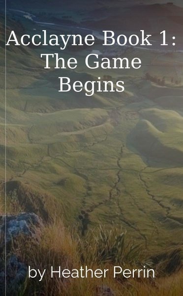 Acclayne Book 1: The Game Begins