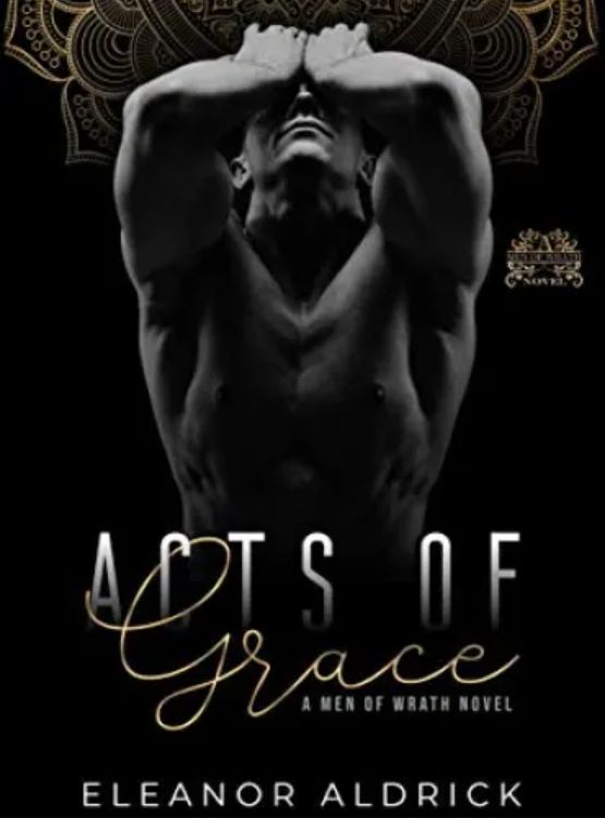 Acts of Grace: A Brother’s Best Friend Romance (Men of WRATH Book 4)