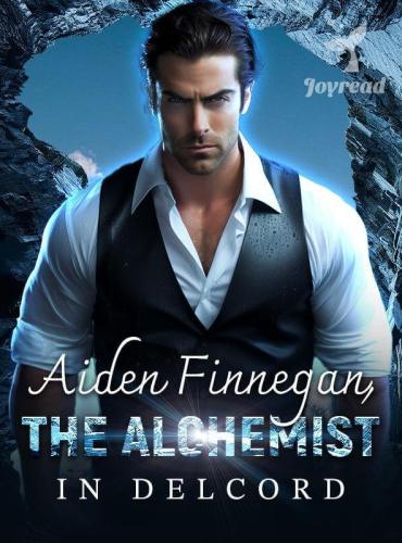Aiden Finnegan the Alchemist in Delcord Novel Full Episode