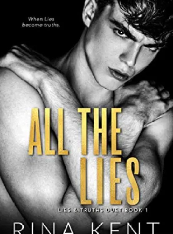 All The Lies: A Dark New Adult Romance (Lies & Truths Duet Book 1)