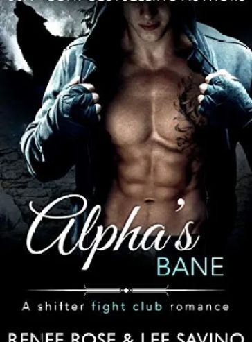 Alpha’s Bane: Second Chance Romance (Bad Boy Alphas Book 9)