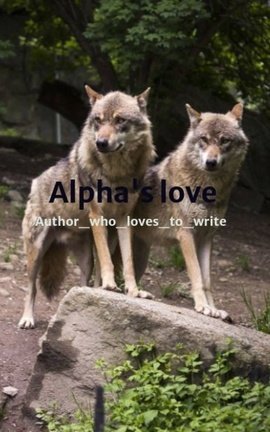 Alpha's love 
