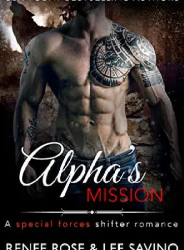 Alpha’s Mission: A Special Forces Shifter Romance (Bad Boy Alphas Book 8)
