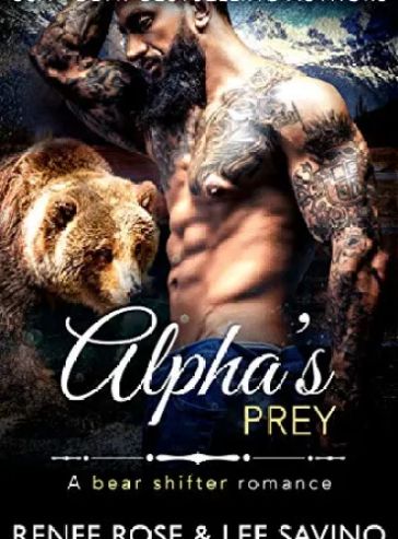 Alpha’s Prey: A BBW Bear Shifter Romance (Bad Boy Alphas Book 11)
