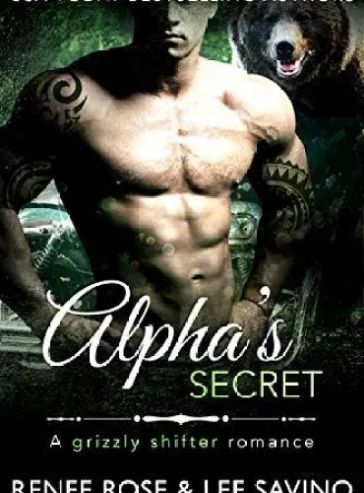 Alpha’s Secret: A Bear Shifter Romance (Bad Boy Alphas Book 10)