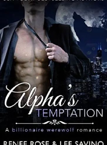 Alpha’s Temptation: A Billionaire Werewolf Romance: 1 (Bad Boy Alphas)