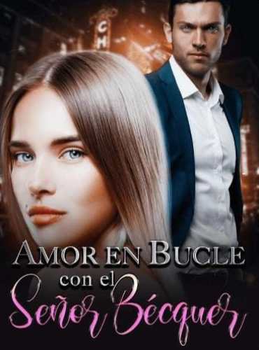 Amor en Bucle con el Señor Bécquer novela completa