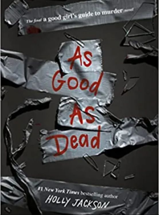As Good as Dead: The Finale to A Good Girl’s Guide to Murder