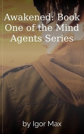 Awakened: Book One of the Mind Agents Series