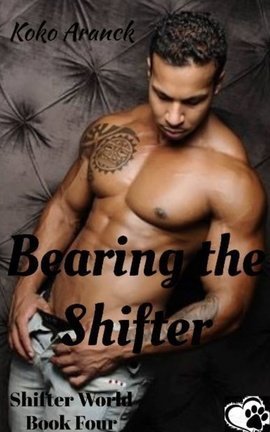 Bearing the Shifter (Shifter World - Book Four) (Series of 13 Short Stories)