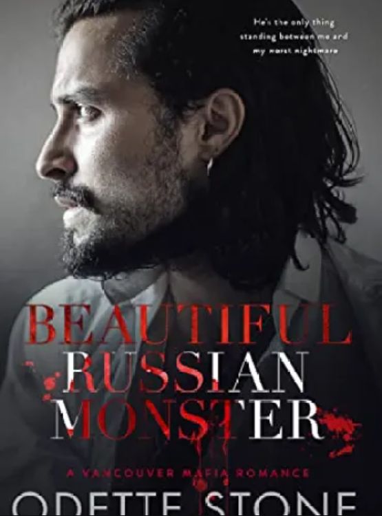 Beautiful Russian Monster (A Vancouver Mafia Romance Book 2)