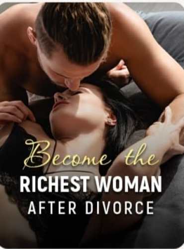 Become the Richest Woman After Divorce ( Stacy And Sophia )