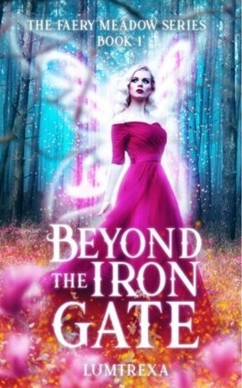 Beyond the Iron Gate (The Faery Meadow Book 1)