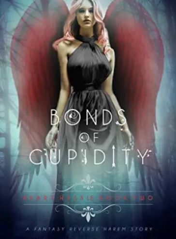 Bonds of Cupidity (Heart Hassle Book 2)