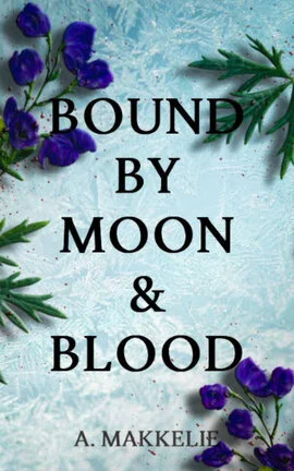 Bound by Moon & Blood (Book 1)