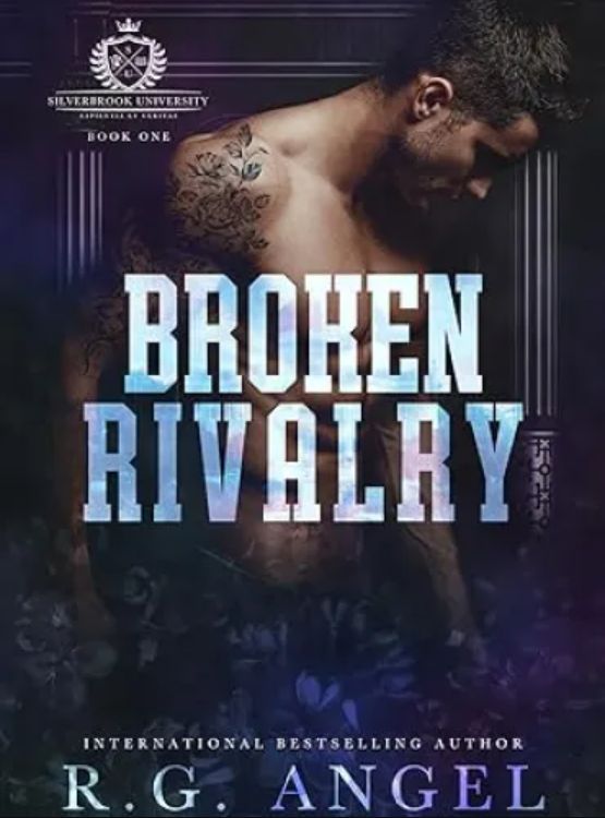 Broken Rivalry : New-Adult Angsty College Romance (Silverbrook University Book 1)