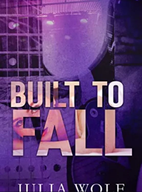 Built to Fall: A Rock Star Romance