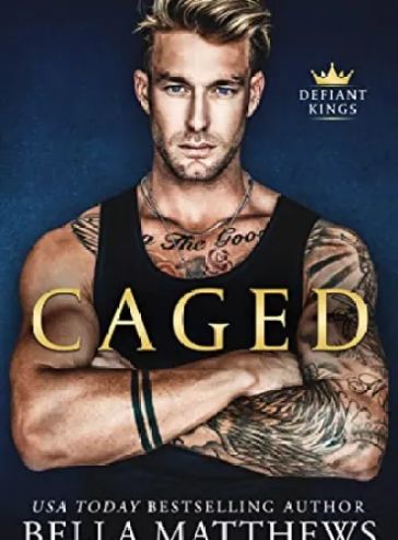 Caged (The Defiant Kings Book 1)