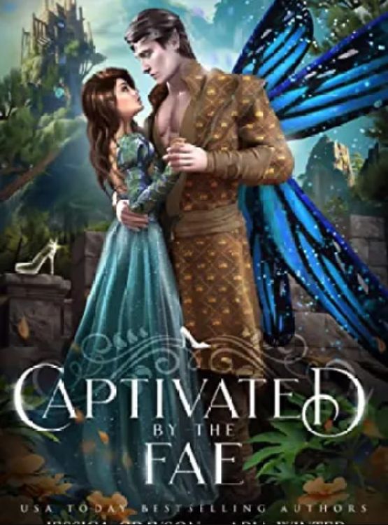 Captivated By The Fae: A Cinderella Retelling (Once Upon a Fairy Tale Romance Book 2)