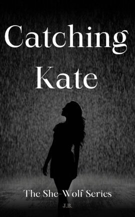 Catching Kate (Book 2.5 She-Wolf Series)
