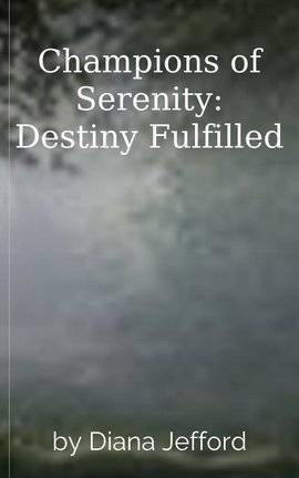 Champions of Serenity: Destiny Fulfilled