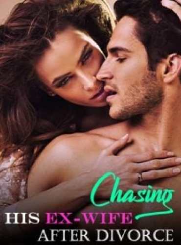 Chasing His Ex-Wife after Divorce by Olina