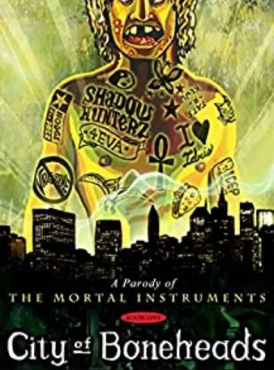 City of Boneheads: A Parody of City of Bones (The Mortal Instruments Book 1)