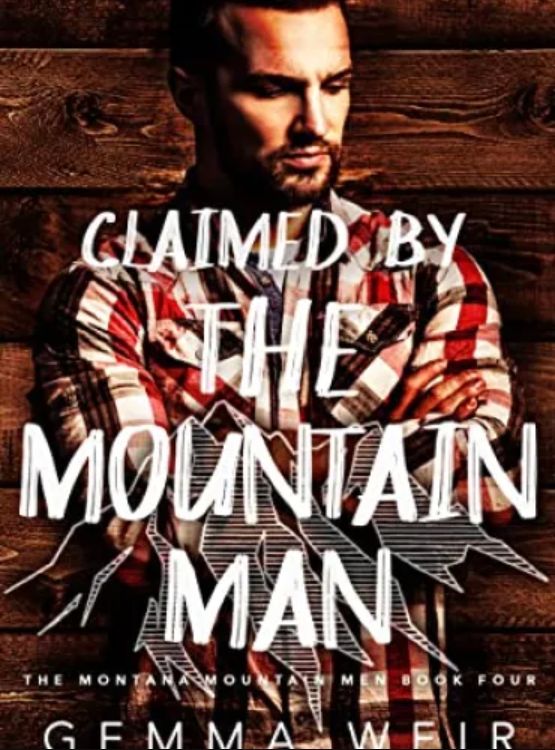 Claimed by the Mountain Man (Montana Mountain Men Book 4)