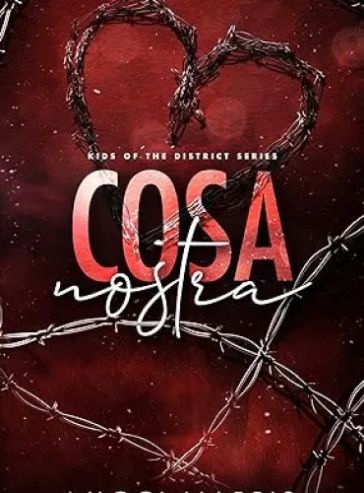 Cosa Nostra: A Steamy Mafia Romance (Kids of The District Book 2)