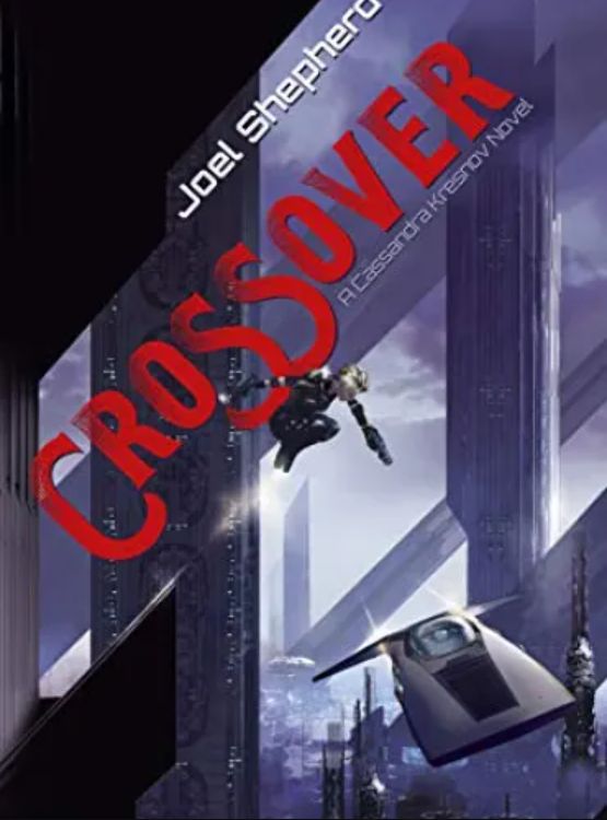 Crossover: (Cassandra Kresnov Book 1)
