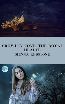Crowley Cove: The Royal Healer