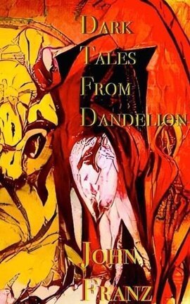 Dark Tales From Dandelion
