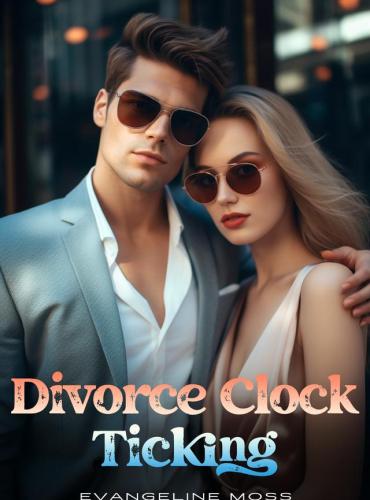 Divorce Clock Ticking by Evangeline Moss