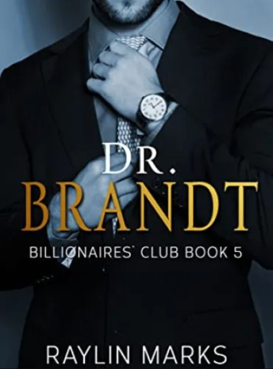 Dr. Brandt: Billionaires’ Club Book 5 (Billionaires’ Club Series)