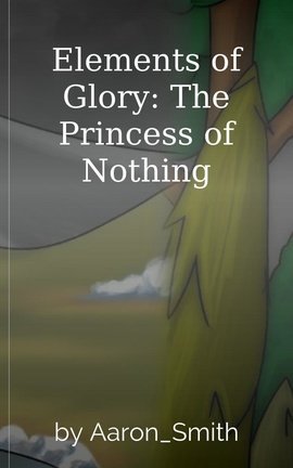 Elements of Glory: The Princess of Nothing
