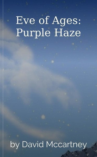 Eve of Ages: Purple Haze