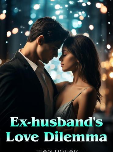 Ex-Husband’s Love Dilemma by Jean Oscar ( Cassandra Jackson )