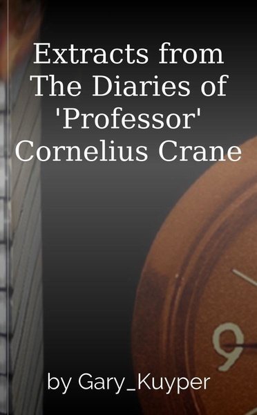Extracts from The Diaries of 'Professor' Cornelius Crane