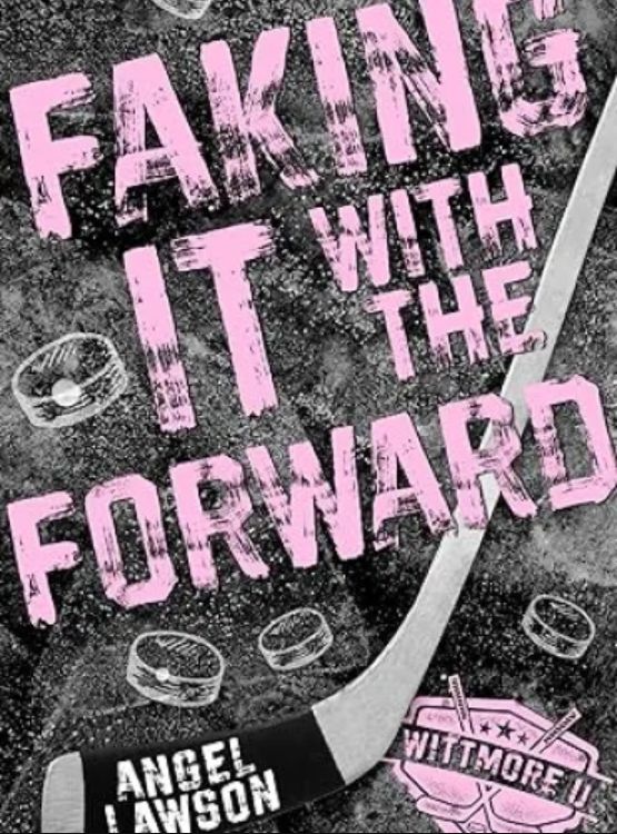 Faking It with the Forward: Wittmore U Hockey