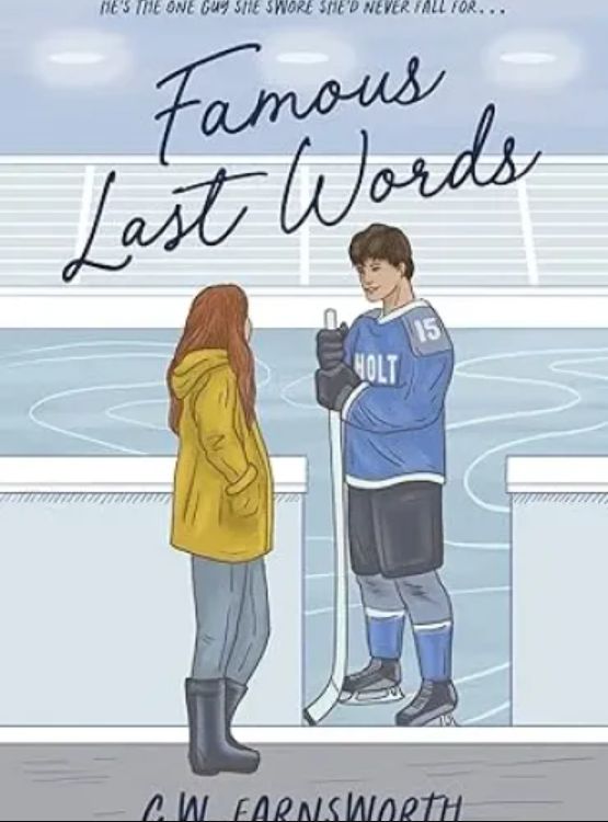 Famous Last Words: A College Hockey Romance (Holt Hockey Book 1)