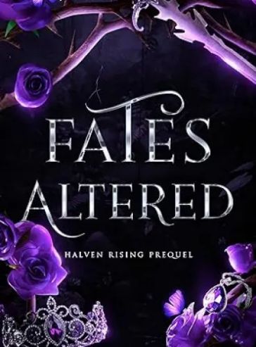 Fates Altered: A Halven Rising Prequel