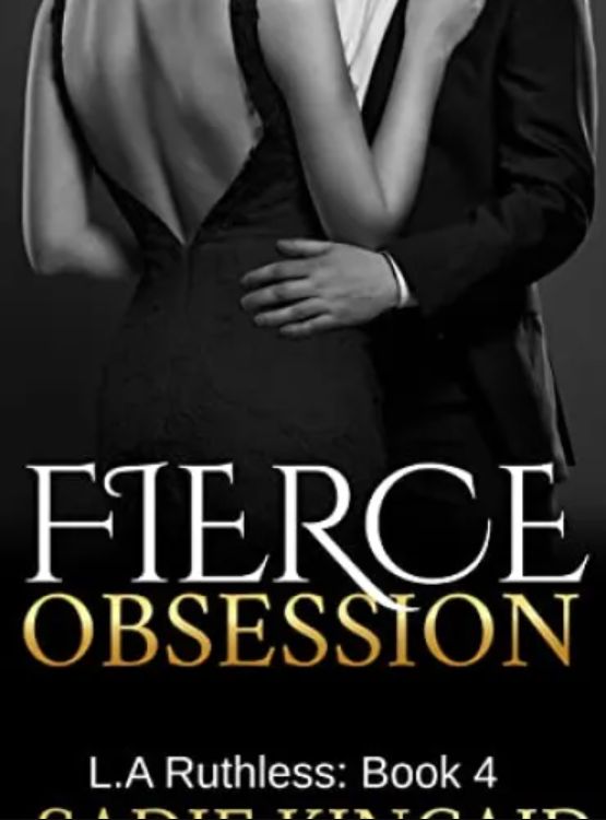 Fierce Obsession: LA Ruthless: Book 4 (L.A. Ruthless Series)