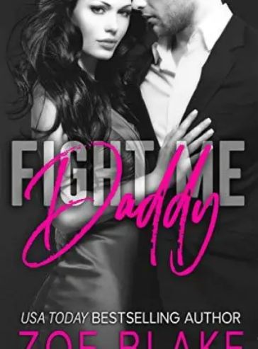 Fight Me, Daddy (Dangerous Daddy Book 1)