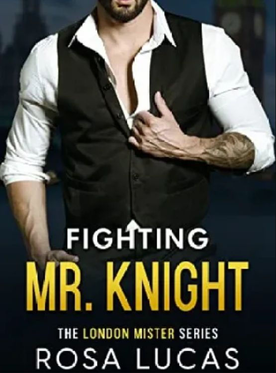 Fighting Mr. Knight: A Billionaire Office Romance (The London Mister Series Book 3)