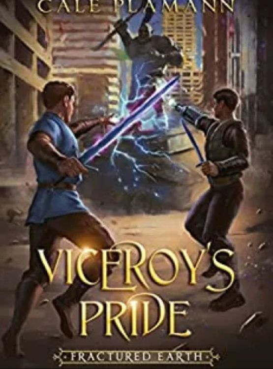 Fractured Earth: An Apocalyptic LitRPG (Viceroy’s Pride Book 3)