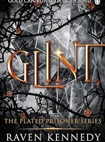 Glint (Plated Prisoner Book 2)