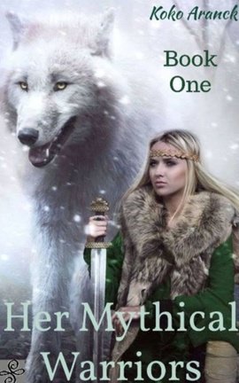 Her Mythical Warriors (Book One)